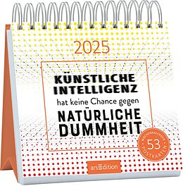 Kalender Postkartenkalender Künstliche Intelligenz hat keine Chance gegen natürliche Dummheit 2025 von 