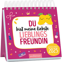 Kalender Mini-Monatskalender Du bist meine liebste Lieblingsfreundin 2025 von 