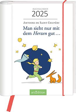 Kalender Taschenkalender Man sieht nur mit dem Herzen gut ... 2025 von Antoine de Saint-Exupéry