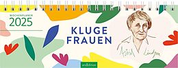 Kalender Tischkalender Kluge Frauen 2025 von Sarah von der Heide