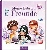 Kartonierter Einband Meine liebsten Freunde Meerjungfrau von