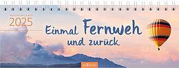 Kalender Tischkalender Einmal Fernweh und zurück 2025 von 