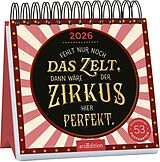 Kalender Postkartenkalender Fehlt nur noch das Zelt, dann wäre der Zirkus hier perfekt. 2026 von 