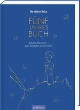 Fester Einband Der Kleine Prinz 5 Jahresbuch von