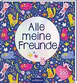 Kartonierter Einband Alle meine Freunde  Katzen | Mit über 300 Stickern von 