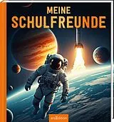 Fester Einband Meine Schulfreunde  Weltraum Astronaut von 