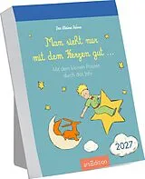 Kalender Abreißkalender Man sieht nur mit dem Herzen gut 2027 von Antoine de Saint-Exupéry