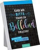 Kalender Abreißkalender Kann mir bitte jemand ein Bällebad einlassen? 2027 von 