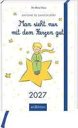 Kalender Buchkalender Man sieht nur mit dem Herzen gut 2027 von Antoine de Saint-Exupéry