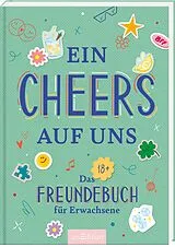 Fester Einband Ein Cheers auf uns von 