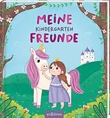 Fester Einband Meine Kindergartenfreunde  Einhorn und Prinzessin von 