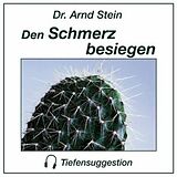 Arnd Stein, Stereo-Tiefensuggestion CD Den Schmerz Besiegen