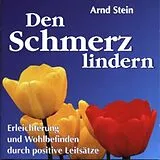 Arnd Stein CD Den Schmerz Lindern