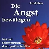 Aktiv-Suggestion, ***** CD Die Angst Bewältigen