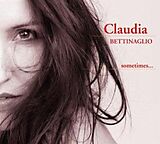 Claudia Bettinaglio CD Sometimes