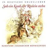 Rundfunk-Jugendchor Wernigerod CD Sah Ein Knab Ein Röslein Stehn