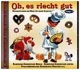RUNDFUNK KINDERCHOR CD Oh,Es Riecht Gut