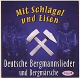 VARIOUS/BERGMANNSLIEDER UND MÄ CD Mit Schlägel Und Eisen - Deutsche Bergmannslieder und -Märsche