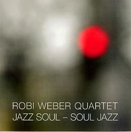 Robi Weber Quartet CD Jazz Soul-Soul Jazz