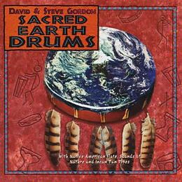 David & Steve Gordon CD Sacred Earth Drums