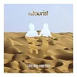 The Tourist Vinyl Love Will Find You (Vinyl)