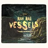 RAH RAH LP mit Bonus-CD Vessels (Vinyl)