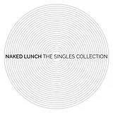 Naked Lunch CD The Singles Collection