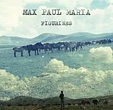 Max Paul Maria LP mit Bonus-CD Figurines