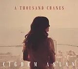 Cigdem Aslan CD A Thousand Cranes