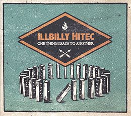 Illbilly Hitec CD One Thing Leads To Another