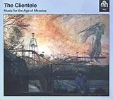 The Clientele CD Music For The Age Of Miracles