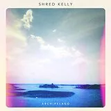 Shred Kelly LP (analog) Shred Kelly