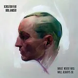 Kristoffer Bolander Vinyl What Never Was Will Always Be