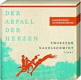 Audio CD (CD/SACD) Der Abfall der Herzen von Thorsten Nagelschmidt