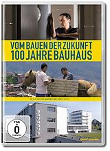 Vom Bauen der Zukunft-100 Jahre Bauhaus DVD