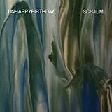 Unhappybirthday LP mit Bonus-CD Schaum