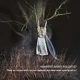 Kammerflimmer Kollektief LP mit Bonus-CD There Are Actions Which We Have Neglected And Whic