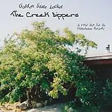 The Creek Dippers LP mit Bonus-CD Golden State Locket