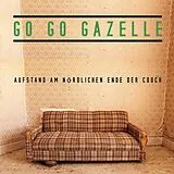 Go Go Gazelle EP (analog) Aufstand Am Noerdlichen Ende Der Couch