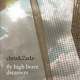 Chris & Carla LP mit Bonus-CD Fly High Brave Dreamers (limited)