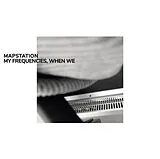 Mapstation LP (analog) My Frequencies, When We