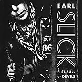 Earl Slick LP mit Bonus-CD Fist Full Of Devils (180g, Limited, 2lp +cd)