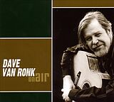 Dave van Ronk CD On Air