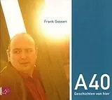 Audio CD (CD/SACD) A40 von Frank Goosen, Frank Goosen