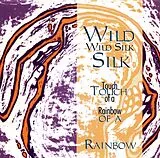 Wild Silk CD Touch Of A Rainbow