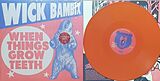 Wick Bambix Vinyl When Things Grow Teeth - Orange Colored (indies On