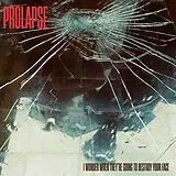 Prolapse Vinyl I Wonder When They're Going To Destroy Your Face