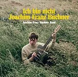 Joachim Franz Bschner Band LP (analog) Ich Bin Nicht Joachim Franz Bschner