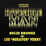 Lee Scratch Vs. Solid Bronze Perry Vinyl The Invisible Man (colored Ltd. 7inch)