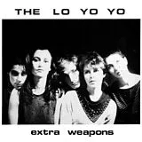 The Lo Yo Yo LP (analog) Extra Weapons (reissue) (indies Only)